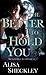 The Better to Hold You (Abr...