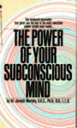 The Power Of Your Subconscious Mind