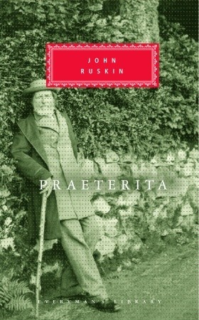 Portada de Praeterita: Outlines of Scenes and Thoughts, Perhaps Worthy of Memory in My Past Life, de John Ruskin