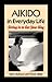Aikido in Everyday Life: Giving in to Get Your Way