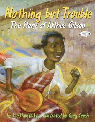 pdf download Nothing but Trouble: The Story of Althea Gibson
