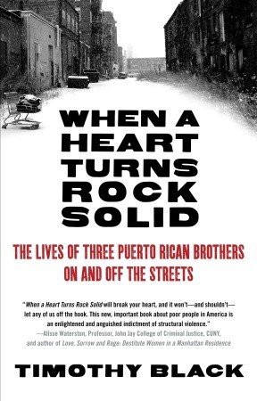 When a Heart Turns Rock Solid: The Lives of Three Puerto Rican Brothers On and Off the Streets (Paperback)