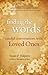 Finding the Words: Candid Conversations with Loved Ones