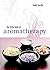 The Little Book of Aromatherapy by Kathi Keville