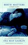 Birth Matters by Ina May Gaskin