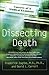 Dissecting Death by Frederick T. Zugibe
