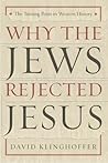 Why the Jews Reje...