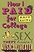 How I Paid for College: A N...