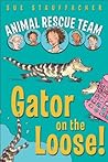 Gator on the Loose! (Animal Rescue Team, #1)