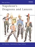 Napoleon's Dragoons and Lancers
