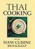 Thai Cooking: From the Siam Cuisine Restaurant