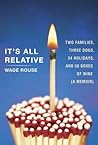 It's All Relative by Wade Rouse