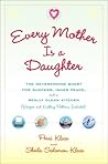 Every Mother Is a...
