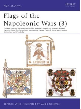 Flags of the Napoleonic Wars (3) (Men-At-Arms Series)