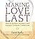Making Love Last: How to Su...