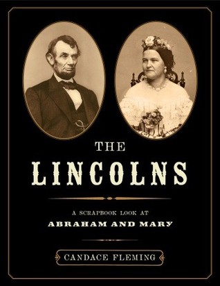 The Lincolns: A Scrapbook Look at Abraham and Mary (Hardcover)