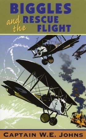 Biggles and The Rescue Flight (Biggles, #16)