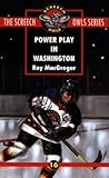 Power Play In Washington (Screech Owls, #16) Power Play In Washington (Screech Owls, #16)