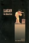 Lacan in America (Lacanian Clinical Field)