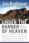 Under the Banner of Heaven by Jon Krakauer