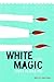 White Magic by Kelly Easton