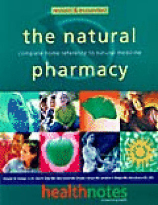 The Natural Pharmacy: Complete Home Reference to Natural Medicine