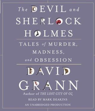 The Devil & Sherlock Holmes: Tales of Murder, Madness & Obsession
