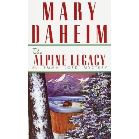 The Alpine Legacy Emma Lord 12 By Mary Daheim