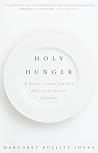 Holy Hunger: A Wo...