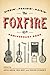 The Foxfire 45th Anniversary Book: Singin', Praisin', Raisin' (Foxfire Series)