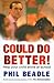 Could Do Better by Phil Beadle