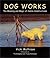 Dog Works: The Meaning and ...