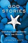 God Stories: Inspiring Encounters with the Divine
