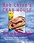 Bob Chinn's Crab House Cookbook by Serena Lucchesi