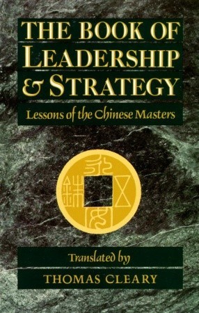 The Book of Leadership and Strategy: Lessons of the Chinese Masters (Paperback)