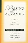 Raising a Family: Living on Planet Parenthood Raising a Family: Living on Planet Parenthood