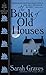 The Book of Old Houses (Home Repair is Homicide, #11)