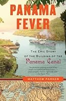 Panama Fever The Epic Story Of One Of The Greatest Human