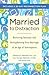Married to Distraction: Res...