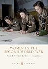 Women in the Second World War (Shire Library)