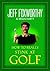 How to Really Stink at Golf by Jeff Foxworthy