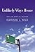 Unlikely Ways Home: Real-Li...