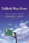 Unlikely Ways Home: Real-Life Spiritual Detours