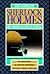 The Complete Sherlock Holmes by Arthur Conan Doyle