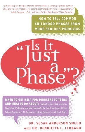 Is it "Just a Phase"?: How to Tell Common Childhood Phases from More Serious Problems