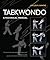 Taekwondo: A Technical Manual