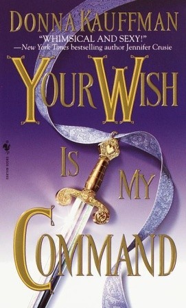 Your Wish Is My Command: A Novel (Mass Market Paperback)