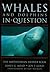 Whales and Dolphins in Question: The Smithsonian Answer Book (Smithsonian's In Question Series)