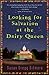 Looking for Salvation at the Dairy Queen by Susan Gregg Gilmore