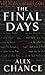 FINAL DAYS, THE by Alex Chance